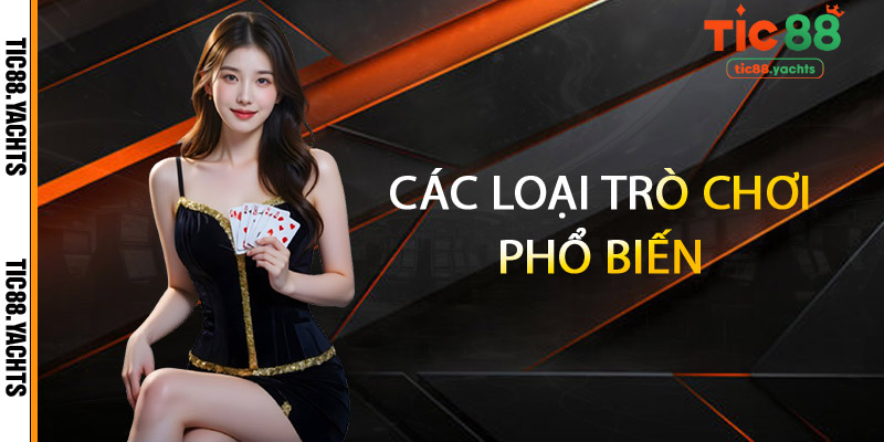 Các loại trò chơi phổ biến